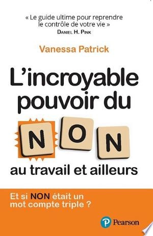 L'incroyable pouvoir du NON au travail et ailleurs - Vanessa Patrick