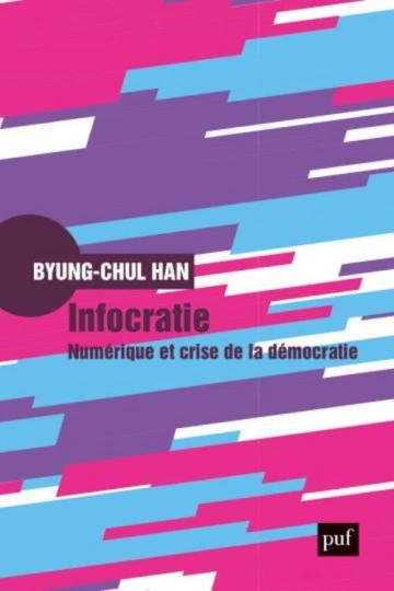 Infocratie  Numérique et crise de la démocratie