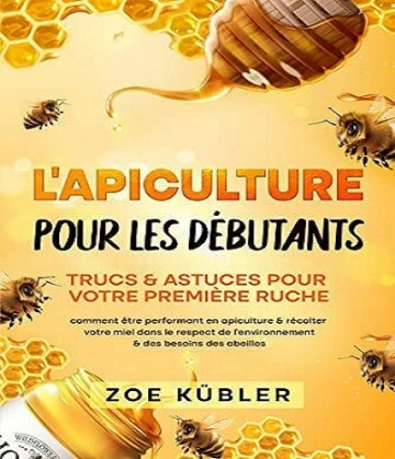 L’APICULTURE POUR LES DÉBUTANTS