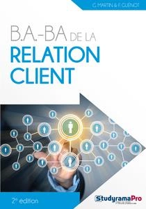 B.A.-BA de la relation client - Frédérique Guénot, Georges Martin