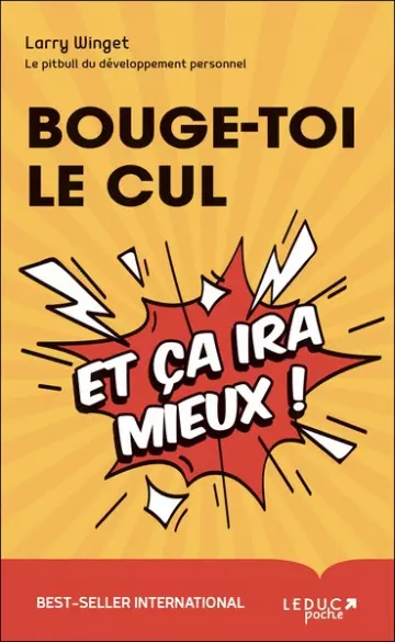 BOUGE-TOI LE CUL ET ÇA IRA MIEUX ! - LARRY WINGET -