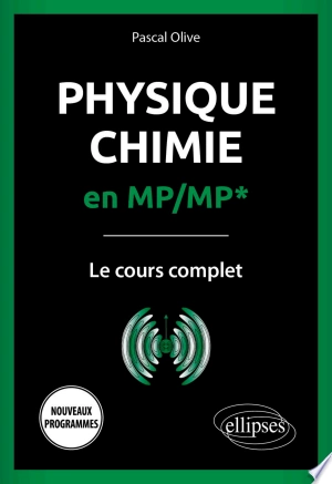 Physique-Chimie en MP/MP* - Le cours complet