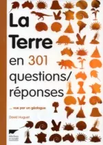 La terre en 301 questions-réponses