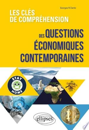 Les clés de compréhension des questions économiques contemporaines