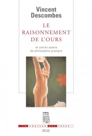 Le Raisonnement de l'ours et autres essais de philosophie pratique