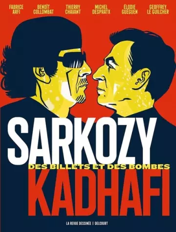 Sarkozy-Kadhafi - Des billets et des bombes