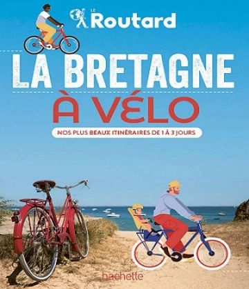 LA BRETAGNE À VÉLO – NOS 20 PLUS BEAUX ITINÉRAIRES