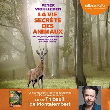 PETER WOHLLEBEN - LA VIE SECRÈTE DES ANIMAUX