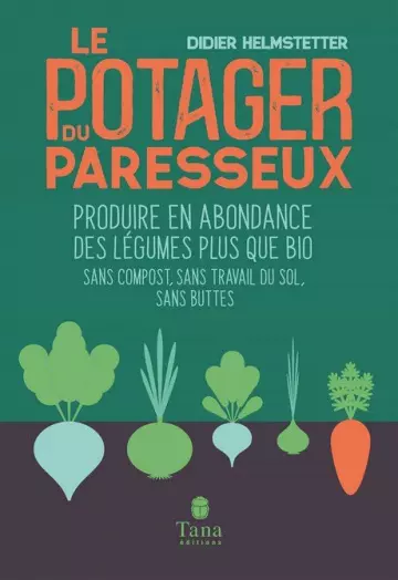 LE POTAGER DU PARESSEUX • DIDIER HELMSTETTER