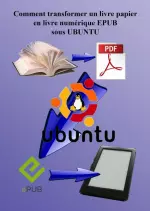 COMMENT TRANSFORMER UN LIVRE PAPIER EN LIVRE NUMÉRIQUE EPUB SOUS UBUNTU