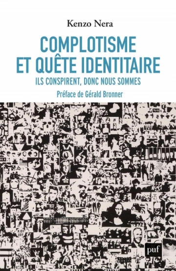 Complotisme et quête identitaire  Kenzo Nera