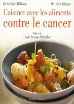 Cuisiner avec les Aliments contre le Cancer