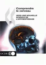 Comprendre Le Cerveau Vers Une Nouvelle Science De L'Apprentissage