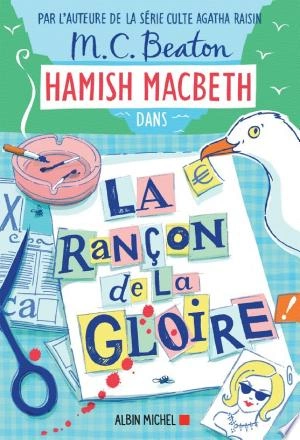 Hamish Macbeth Tome 17 - La Rançon de la gloire M. C. Beaton