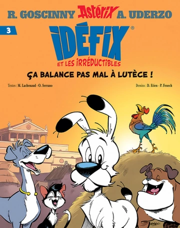 Idéfix et les Irréductibles n°03 - Ça balance pas mal à Lutèce !