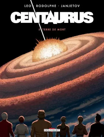 CENTAURUS (LEO/RODOLPHE/JANJETOV) T5 TERRE DE MORT