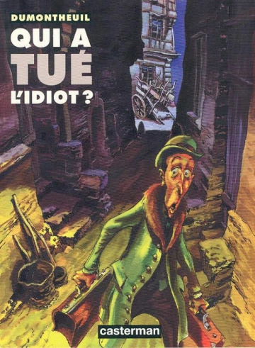 Qui a tué l'idiot ?