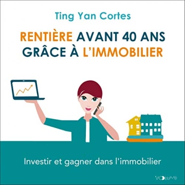 TING YAN CORTES - MÈRE DE FAMILLE ET RENTIÈRE AVANT 40 ANS GRÂCE À L'IMMOBILIER