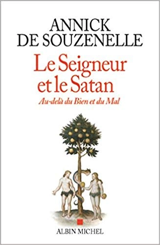 LE SEIGNEUR ET SATAN - ANNICK DE SOUZENELLE