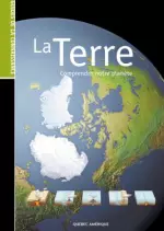 La Terre. Comprendre Notre Planète