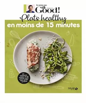 Dr Good – Plats healthy en moins de 15 minutes