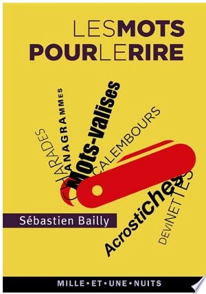 LES MOTS POUR LE RIRE - SÉBASTIEN BAILLY