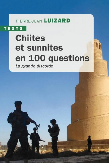 Chiites et Sunnites en 100 questions  La grande discorde