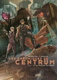 LES CHRONIQUES DE CENTRUM (ANDREVON/KHALED) TOMES 1 À 3