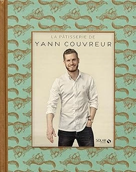 YANN COUVREUR - LA PÂTISSERIE DE YANN COUVREUR