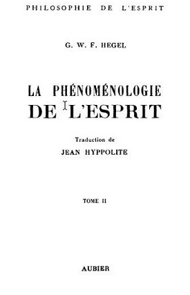 PHÉNOMÉNOLOGIE DE L'ESPRIT - HEGEL, GEORG WILHELM FRIEDRICH