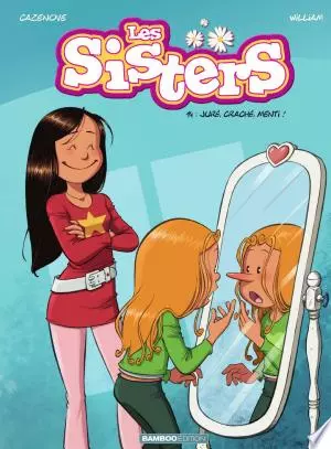 Les Sisters - Tome 14 - Juré, craché, menti