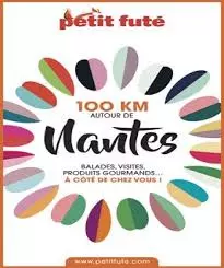 PETIT FUTÉ • 100 KM AUTOUR DE NANTES