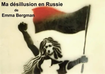 MA DÉSILLUSION EN RUSSIE - EMMA GOLDMAN