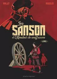 LES SANSON ET L'AMATEUR DE SOUFFRANCES (MALLET/BEUZELIN) TOMES 1 À 3