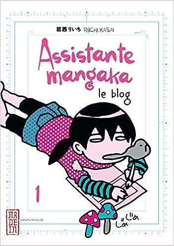 ASSISTANTE MANGAKA - LE BLOG (KASAI) INTÉGRALE 3 TOMES