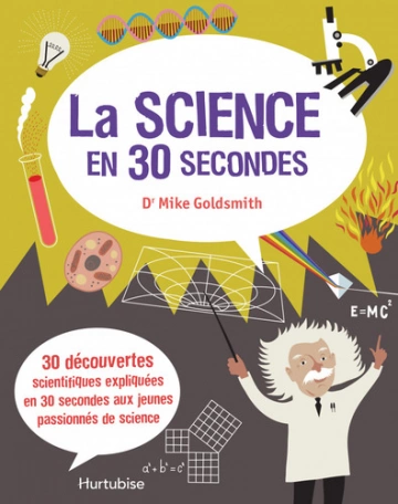 LA SCIENCE EN 30 SECONDES - MIKE GOLDSMITH