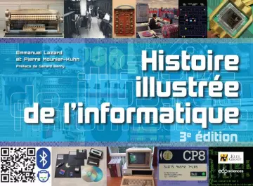 Histoire illustrée de l'informatique: 3e éd