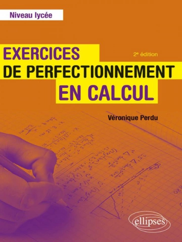 Véronique Perdu -Exercices de perfertionnement en calcul 2ed