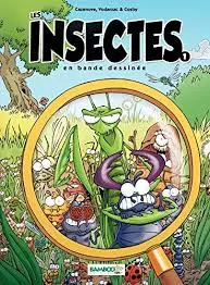 LES INSECTES EN BANDE DESSINÉE (CAZENOVE/COSBY) - TOMES 1 ET 2