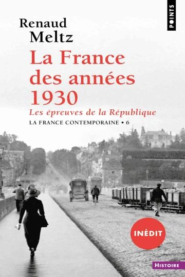 LA FRANCE DES ANNÉES 1930.RENAUD MELTZ