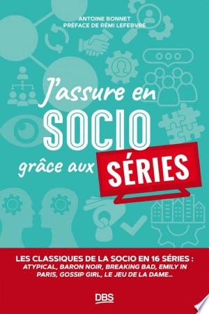 J’assure en socio grâce aux séries