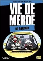 Vie de merde, Tome 8 : En bagnole