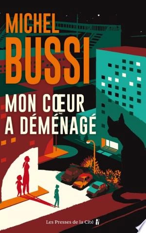 Mon cœur a déménagé Michel Bussi