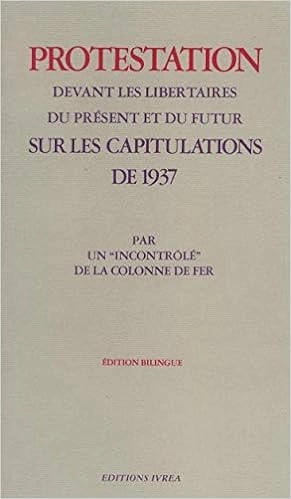 Protestation devant les libertaires du présent et du futur sur les capitulations de 1937