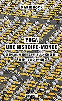 Yoga, une histoire-monde