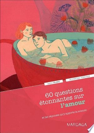 60 questions étonnantes sur l'amour