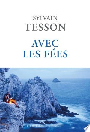 Avec les fées Sylvain Tesson