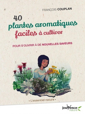 40 plantes aromatiques faciles à cultiver