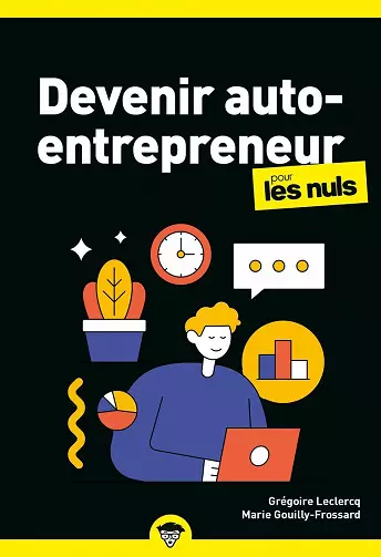 DEVENIR AUTO-ENTREPRENEUR POUR LES NULS, 4E ÉD