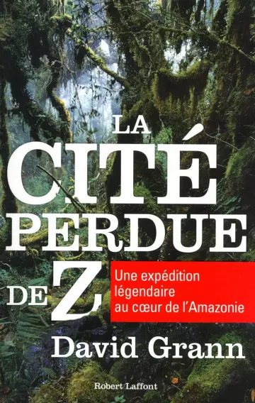 David Grann La cité perdue de Z